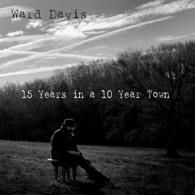 15 Years in a 10 Year Town CD